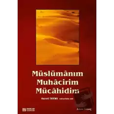 Müslümanım, Muhacirim, Mücahidim Hz. İkrime (r.a)