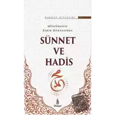 Müslümanın Zihin Dünyasında Sünnet ve Hadis