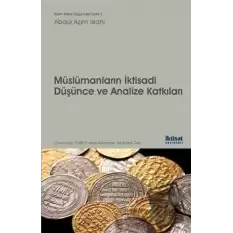 Müslümanların İktisadi Düşünce ve Analize Katkıları