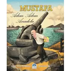 Mustafa - Adım Adım Anadolu