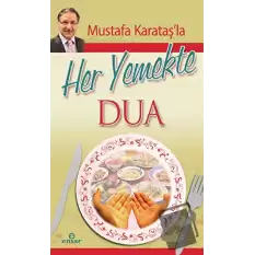 Mustafa Karataşla Her Yemekte Dua
