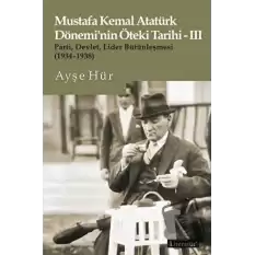 Mustafa Kemal Atatürk Dönemi’nin Öteki Tarihi - 3