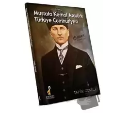 Mustafa Kemal Atatürk: Türkiye Cumhuriyeti