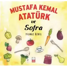 Mustafa Kemal Atatürk ve Sofra