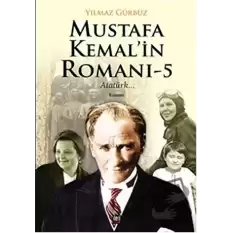 Mustafa Kemalin Romanı - 5