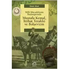 Mustafa Kemal, İttihat Terakki ve Bolşevizm