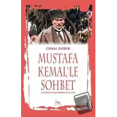 Mustafa Kemalle Sohbet