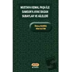 Mustafa Kemal Paşa ile Samsuna Ayak Basan Subaylar ve Aileleri