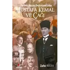 Mustafa Kemal ve Çağı