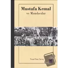 Mustafa Kemal ve Mandacılar