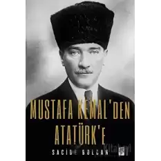 Mustafa Kemal’den Atatürk’e