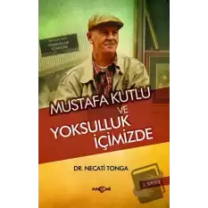 Mustafa Kutlu ve Yoksulluk İçimizde