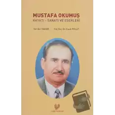 Mustafa Okumu Hayatı - Sanatı ve Eserleri