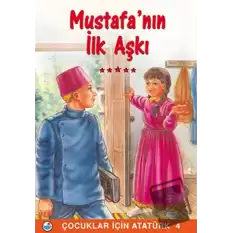 Mustafa’nın İlk Aşkı