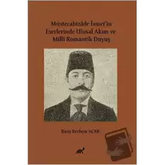 Müstecabizâde İsmet’in Eserlerinde Ulusal Akım ve Millî Romantik Duyuş