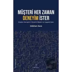 Müşteri Her Zaman Deneyim İster