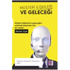 Müşteri İlişkileri ve Geleceği