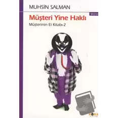 Müşteri Yine Haklı