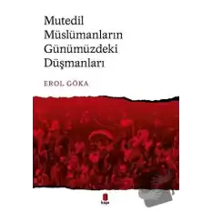 Mutedil Müslümanların Günümüzdeki Düşmanları