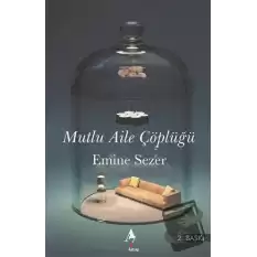 Mutlu Aile Çöplüğü