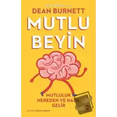 Mutlu Beyin: Mutluluk Nereden ve Nasıl Gelir