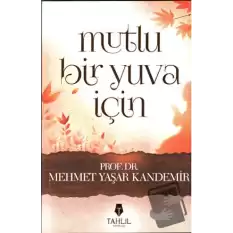 Mutlu Bir Yuva İçin