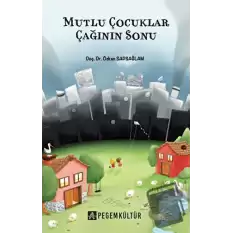 Mutlu Çocuklar Çağının Sonu