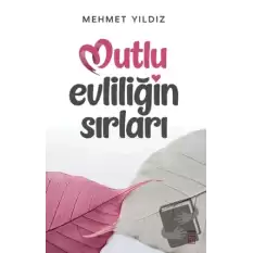 Mutlu Evliliğin Sırları