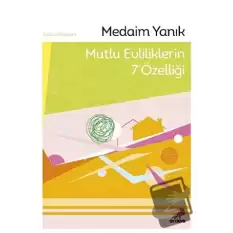 Mutlu Evliliklerin 7 Özelliği