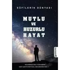 Mutlu ve Huzurlu Hayat