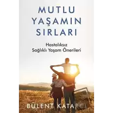 Mutlu Yaşamın Sırları