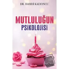 Mutluluğun Psikolojisi