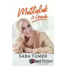 Mutluluk 21 Günde