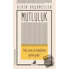 Mutluluk - Derin Düşünceler