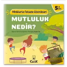 Mutluluk Nedir? - Miniklerle Felsefe Etkinlikleri