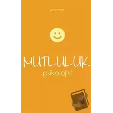 Mutluluk Psikolojisi