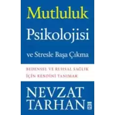 Mutluluk Psikolojisi ve Stresle Başa Çıkma