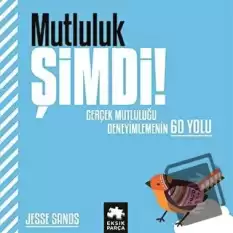 Mutluluk Şimdi! (Ciltli)