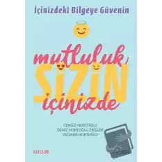 Mutluluk Sizin İçinizde