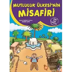 Mutluluk Ülkesinin Misafiri