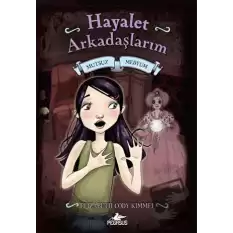 Mutsuz Medyum - Hayalet Arkadaşlarım 3 (Ciltli)