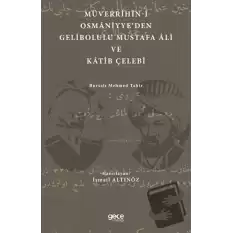 Müverrihin-i Osmaniyyeden Gelibolu Mustafa Ali ve Katib Çelebi