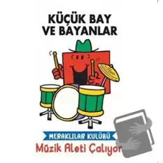 Müzik Aleti Çalıyor - Küçük Bay ve Bayanlar