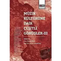 Müzik Kültürüne Dair Çeşitli Görüşler - 3