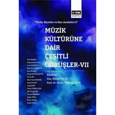 Müzik Kültürüne Dair Çeşitli Görüşler - 7