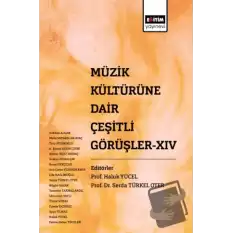 Müzik Kültürüne Dair Çeşitli Görüşler XIV