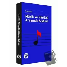 Müzik ve Gürültü Arasında Siyaset