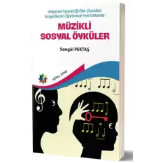 Müzikli Sosyal Öyküler - Gelişimsel Yetersizliği Olan Çocuklara Sosyal Beceri Öğretiminde Yeni  Yöntemler