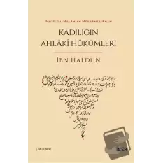 Muzilü’l-Melâm an Hükkami’l-Enam - Kadılığın Ahlaki Hükümleri