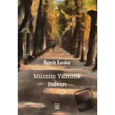 Müzmin Yalnızlık Bulvarı